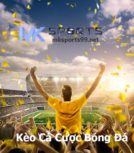 Kèo Cá Cược Bóng Đá MKbet-MKsports