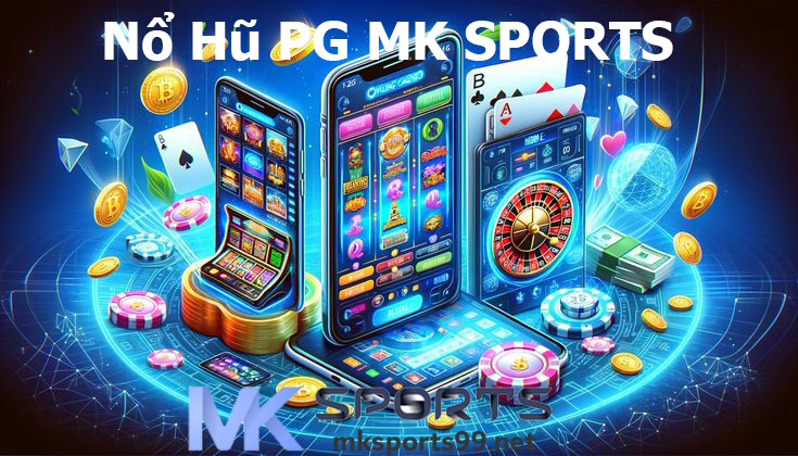 Nổ Hũ PG MK SPORTS