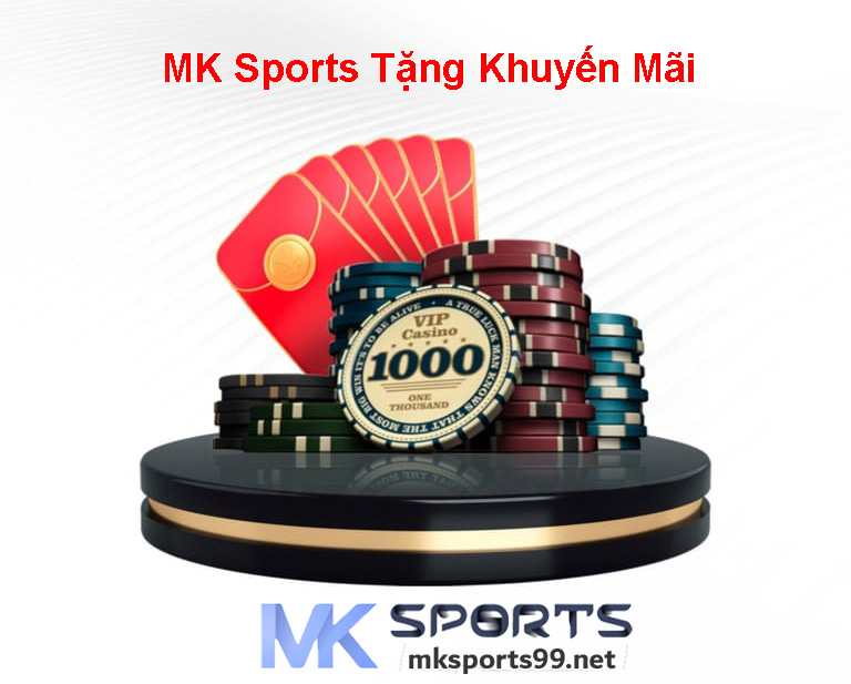 Tặng Khuyến Mãi MK Sports