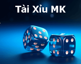 Tham Gia Tai Xiu MK