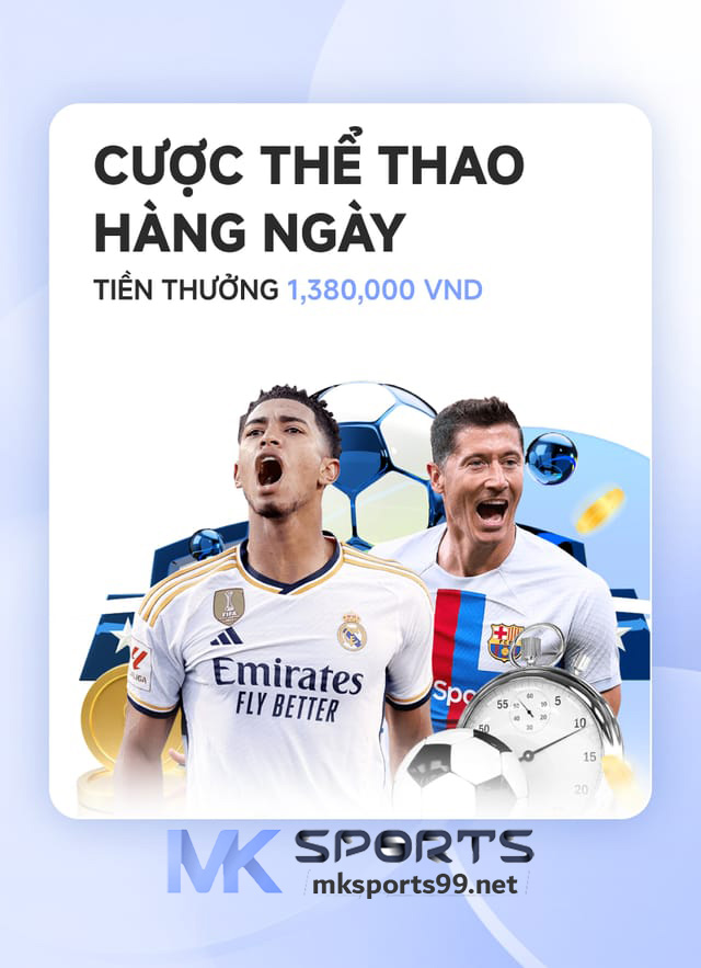 Thưởng Cược Thể Thao Hàng Ngày MK Sports